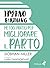 Hypnobirthing. Metodi pratici per migliorare il parto
