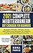 2021 COMPLETE MEDITERRANEAN DIET COOKBOOK FOR BEGINNERS: Budget-friendly, Simple, Quick and Delicious Recipes for Healthy Living and Boosting Immunity – with Weekly and Monthly Mean Plan
