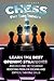 Chess For Beginners: Learn The Best Opening Strategies And Endgame Tactics While Boosting Problem-Solving And Critical Thinking Skills