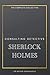 Consulting Detective Sherlock Holmes: The Complete Collection