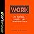 Work: Its Purpose, Dignity, and Transformation
