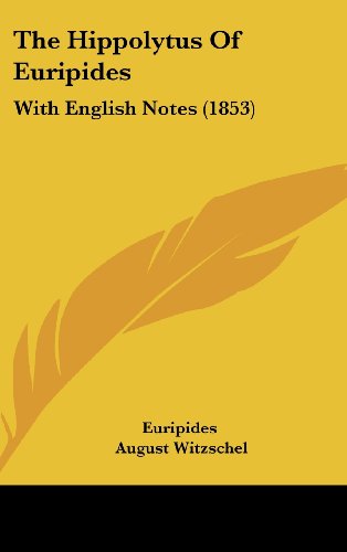 The Hippolytus of Euripides: With English Notes