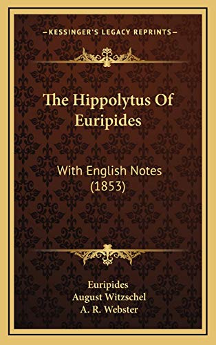 The Hippolytus Of Euripides: With English Notes