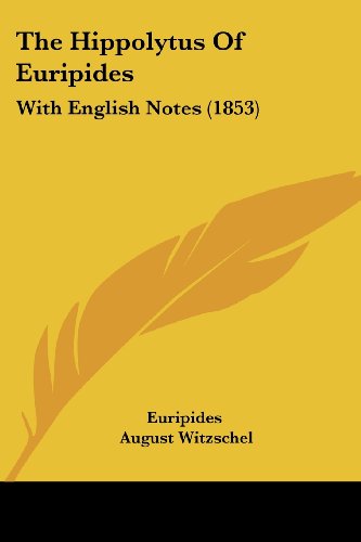 The Hippolytus Of Euripides: With English Notes