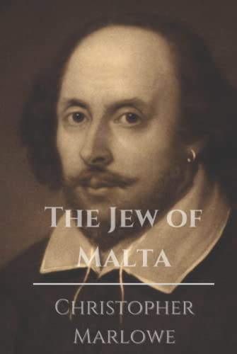 The Jew of Malta: Original Classics and Annotated