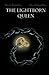 The Lightborn Queen