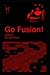 Go Fusion!: A Novel