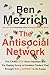 The Antisocial Network by Ben Mezrich