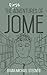 The First Adventures of Jome