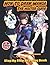 How To Draw Manga The Master Guide Step By Step Drawing Book: Includes Anime, Manga and Chibi. Guide to Drawing Anime and Manga : How to Draw Original Characters from Simple Templates