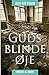 Guds blinde øje (Danish Edition)