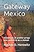 Gateway Mexico: Adventures of another gringo who wanted to be a shaman