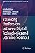 Balancing the Tension between Digital Technologies and Learning Sciences (Cognition and Exploratory Learning in the Digital Age)