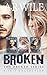 BROKEN: The Broken Series 3-in-1 Collection