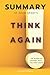 Summary Of Adam Grant's Think Again: The Power of Knowing What You Don't Know