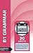 B1 Grammar: 30 days to review and practise essential grammar topics for B1/PET (English in a Month)