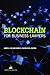 Blockchain for Business Lawyers