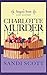 Charlotte Murder: A Seagrass Sweets Cozy Mystery