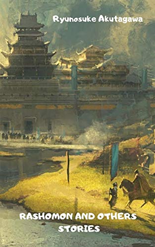 RASHOMON AND OTHERS STORIES