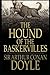 the hound of the baskervilles:A Classic Illustrated Edition