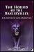 the hound of the baskervilles:A Classic Illustrated Edition