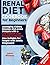 Renal Diet Cookbook For Beginners by Jason Phinney