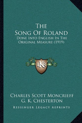 The Song Of Roland: Done Into English In The Original Measure