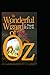 The Wonderful Wizard of OZ: a claasics 100th anniversary illustrated edition
