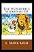The Wonderful Wizard of OZ: a claasics 100th anniversary illustrated edition