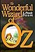 The Wonderful Wizard of OZ: a claasics 100th anniversary illustrated edition