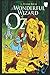 The Wonderful Wizard of OZ: a claasics 100th anniversary illustrated
