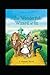 The Wonderful Wizard of OZ: a claasics 100th anniversary illustrated edition