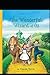 The Wonderful Wizard of OZ: a claasics 100th anniversary illustrated edition