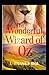 The Wonderful Wizard of OZ: a claasics 100th anniversary illustrated edition