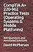 CompTIA A+ 220-902 Practice Tests (Operating Systems & Mobile Platforms): 400 Questions and Annotated Solutions