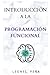 Introducción a la Programación Funcional: Ejemplos con Python (Spanish Edition)