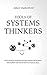 Tools of Systems Thinkers: Learn Advanced Deduction, Decision-Making, and Problem-Solving Skills with Mental Models and System Maps.