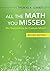 All the Math You Missed: (But Need to Know for Graduate School)