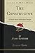 The Constructor (Classic Reprint): A Hand-Book of Machine Design