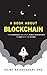 Book About Blockchain: How Companies Can Adopt Public Blockchain to Leap into the Future
