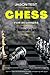 CHESS FOR BEGINNERS: The comprehensive guide to manage the secret techniques to dominate your opponent in staggering matches. Learn in 7 days the fundamental strategies and openings with logical moves