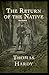 Return of the Native Annotated