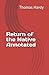 Return of the Native Annotated