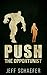 Push: The Opportunist