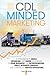 CDL Minded Marketing: 3-Step System to Build, Establish, and Grow Your Brand in your Business for Entrepreneurs, Small Business Owners, and Commercial Driver/Operators