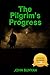 The Pilgrim's Progress: An Updated Modern-Day Version of John Bunyan’s Pilgrim’s Progress (Revised And Illustrated)