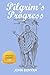 The Pilgrim's Progress: An Updated Modern-Day Version of John Bunyan’s Pilgrim’s Progress (Revised And Illustrated)