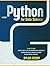 Python for Data Science: A Guide to Learn in Depth How to Use This Programming Language to Reorder Data While Remaining Focused on Your Specific Purposes.