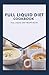 FULL LIQUID DIET COOKBOOK: ...