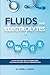 Fluids and Electrolytes: A Fast and Easy Way to Understand Acid-Base Balance without Memorization